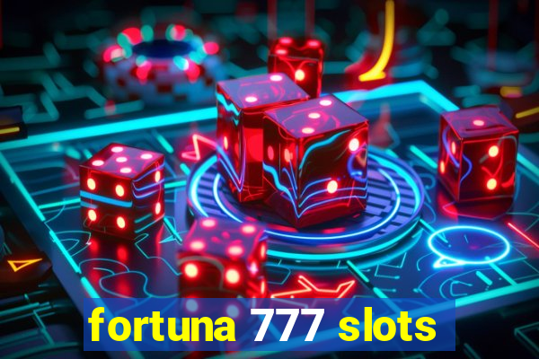 fortuna 777 slots